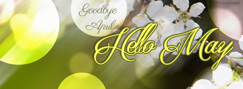 goodbye april hello may